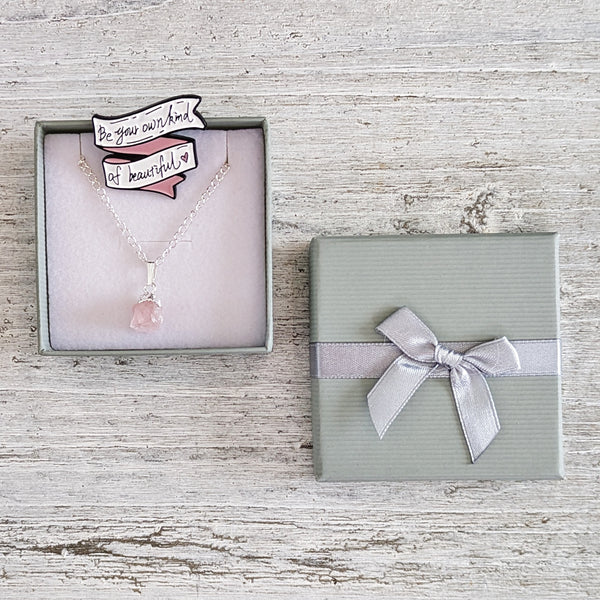 Rose Quartz Necklace & Be Your Own Kind Of Beautiful Badge Gift Set