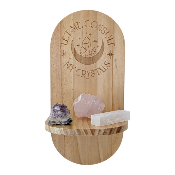 Let Me Consult My Crystals Display Shelf with Stones for Guidance